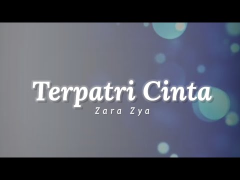 Terpatri Cinta - Zara Zya (lirik)
