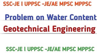 Geotechnical engineering Numerical on Water content | Civil engineering | Soil Engineering
