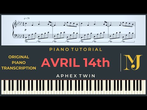 AVRIL 14th – Aphex Twin | Piano Tutorial – Instrumental + SHEETS