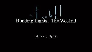 Blinding Lights - The Weeknd (1 HOUR)