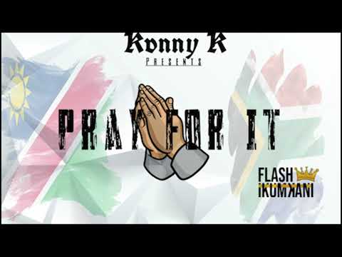 Kvnny K - Pray For It feat. Flash Ikumkani (Official Audio )