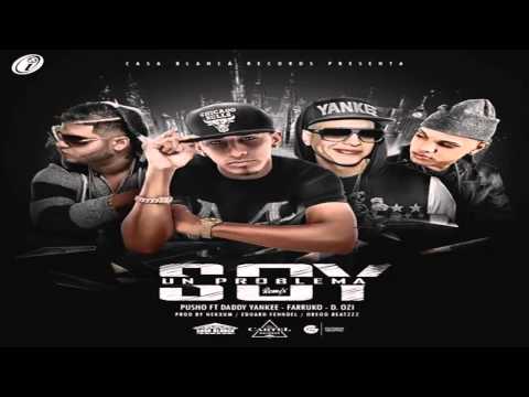 Pusho Ft  Daddy Yankee, Farruko, D OZI  - Soy Un Problema (Remix Official Audio) 2014