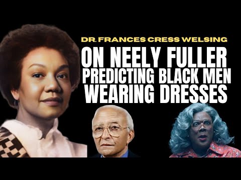 Dr. Frances Cress Welsing on Neely Fuller’s Prediction About Black Men in Dress #TheNewBlackMind