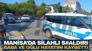 Manisa'da baba ve oğlu öldür#ldü! #manisa #keşfet #beniöneçıkar