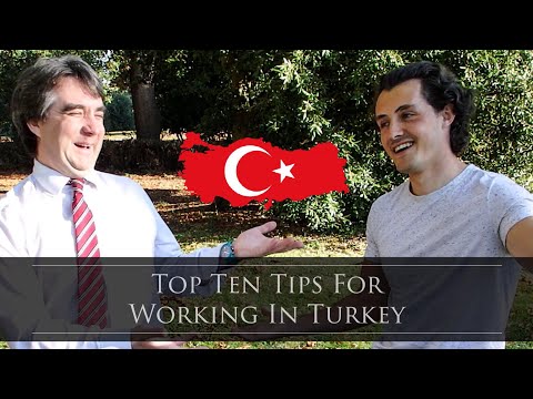 Top Ten Tips For Working In Turkey