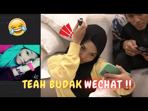 TEAH BUDAK WECHAT !! - SCROLL GAMBAR LAMA FB TEAM !