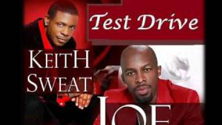 Keith Sweat &amp; Joe - Test Drive