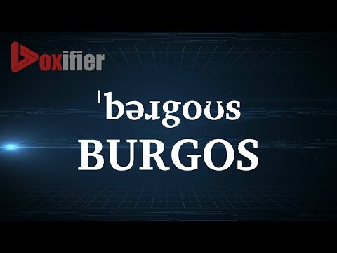 How to Pronunce Burgos in English - Voxifier.com