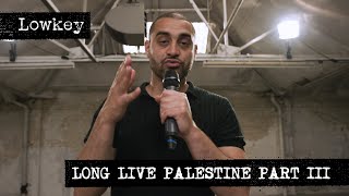 Lowkey | Long Live Palestine Part III (Acoustic) | featuring Mai Khalil and Valeria Kurbatova