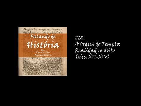 #12 A Ordem do Templo: Realidade e Mito (sécs. XII-XIV) [Falando de História Podcast]