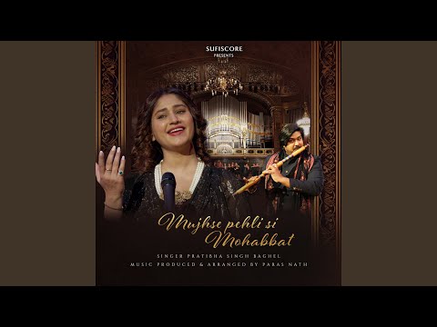 Mujhse Pehli Si Mohabbat