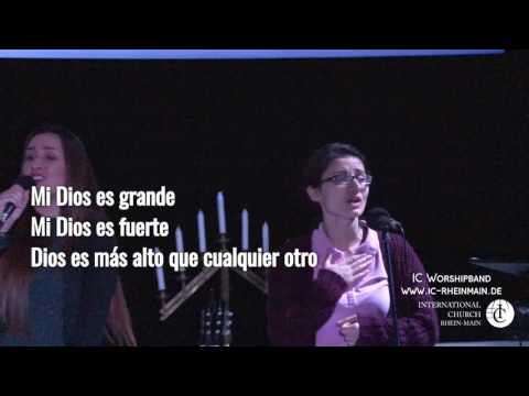 IC Worshipband - Nuestro Dios con Letra | So bist nur Du Herr mit Text