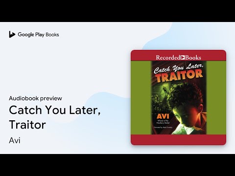 Catch You Later, Traitor by Avi · Audiobook preview