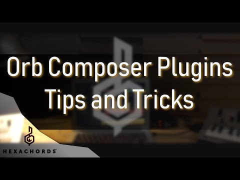 Orb Composer S - Plugins Tips and Tricks | Tutorial