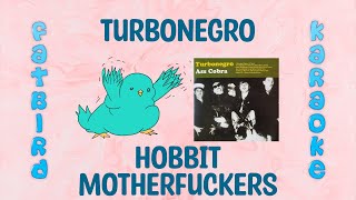 Turbonegro - Hobbit Motherfuckers - Fatbird Karaoke