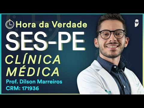 Hora da Verdade SES-PE 2022 - Clínica Médica - Aula para Residência Médica