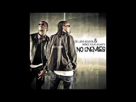 Selam Araya & Prince Kojo Asante - No Enemies (Radio Edit) // WORCAHOLIX //