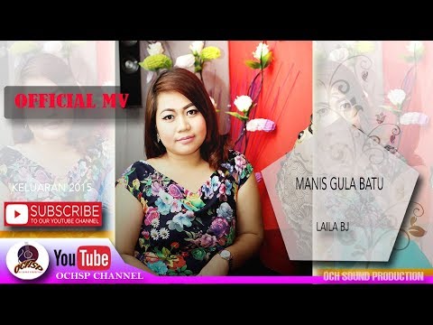 LAILA BJ_MANIS GULA BATU(OFFICIAL MTV)