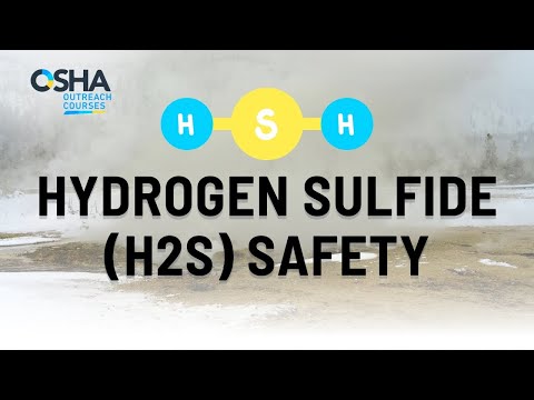 Hydrogen Sulfide H2S Safety Training | OSHA Guidelines, Detection, and Protective Measures