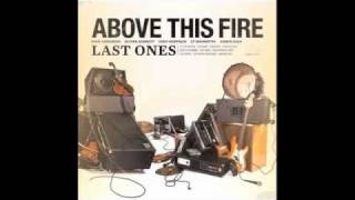 Above this Fire - Life in the Quicksand