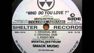 Mental Instrum Presents Colonel Abrams - Who Do You Love? (Original Dub)