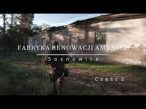 Fabryka renowacji amunicji w Sosnowicach [Heinrichshof] - część 2