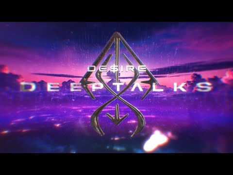 DEEPTALKS - De$ire (Official Lyric Video)
