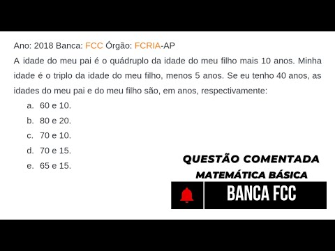 Descubra as Idades! Questão FCC 2018 Resolvida Passo a Passo para Concursos 🎯