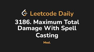 3186. Maximum Total Damage With Spell Casting | Leetcode Daily - Python