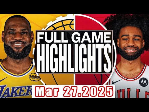 Los Angeles Lakers Vs Chicago Bulls Full Game Highlights Mar 27,2025 NBA Season 2024-25