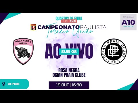 ROSA NEGRA x OCIAN PRAIA CLUBE - CAMPEONATO PAULISTA - TORNEIO UNIÃO - SUB 08 (FHD)