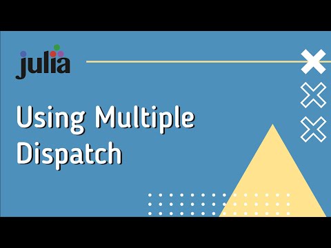 Julia Intermediate 7: Using Multiple Dispatch