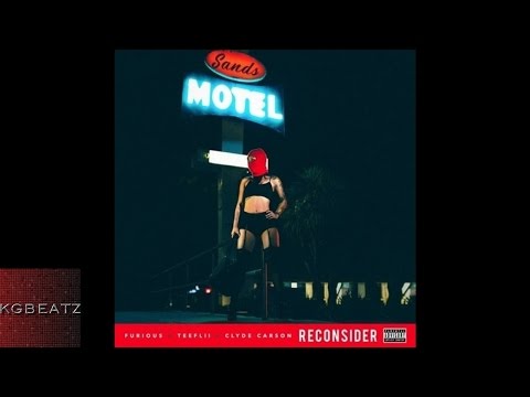 Furious ft. Tee Flii, Clyde Carson - Reconsider [New 2016]