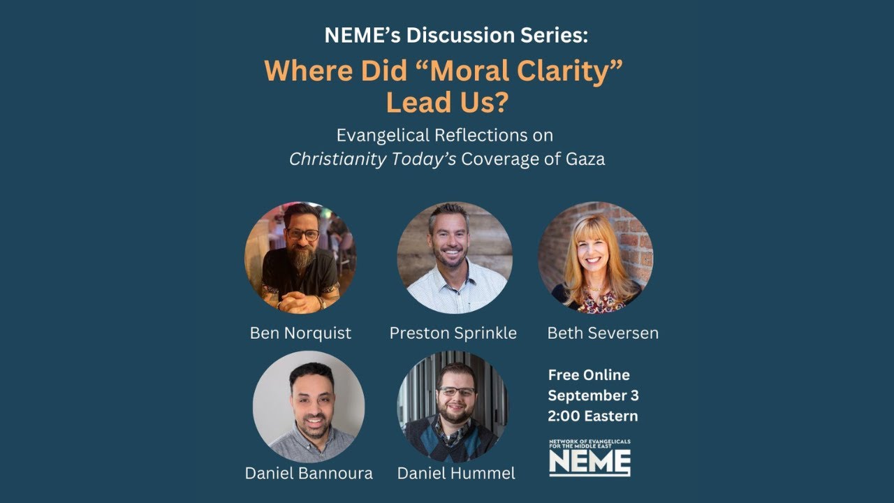 Where Did "Moral Clarity" Lead Us?: Evangelical Reflections on Christianity Today's Coverage of Gaza