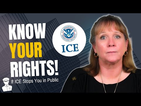 Know Your Rights! If ICE Stops You in Public | U.S. Immigration Law