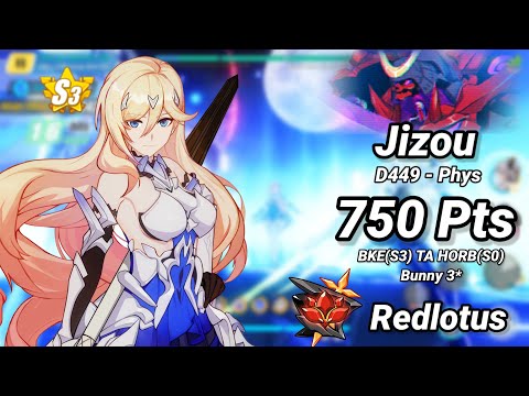 Redlotus D449: Jizou (Phys) 750 Pts - BKE(S3) HORB(S0) TA Bunny 3* - Honkai 6.9
