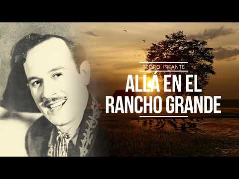 Alla En El Rancho Grande - Pedro Infante
