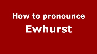 How to pronounce Ewhurst