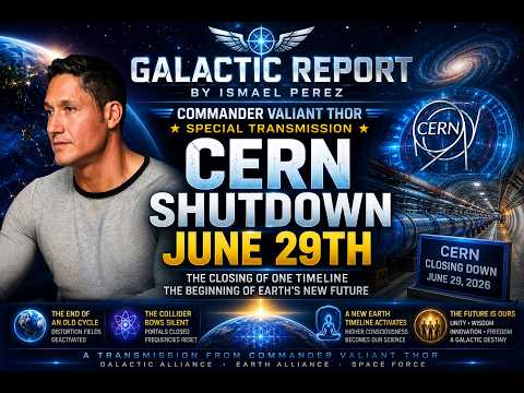 The Cern Shutdown on June 29 — The Closing of One Timeline and the Dawn of Earth's New Frequency - Channeling, Consciousness, Quantum, AI & Sci news article