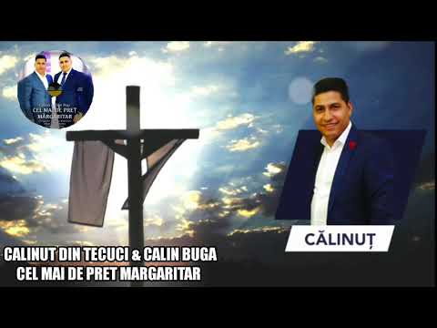 Calinut din Tecuci & Calin Buga - Cel mai de pret Margaritar
