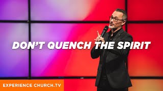 Don't Quench The Spirit