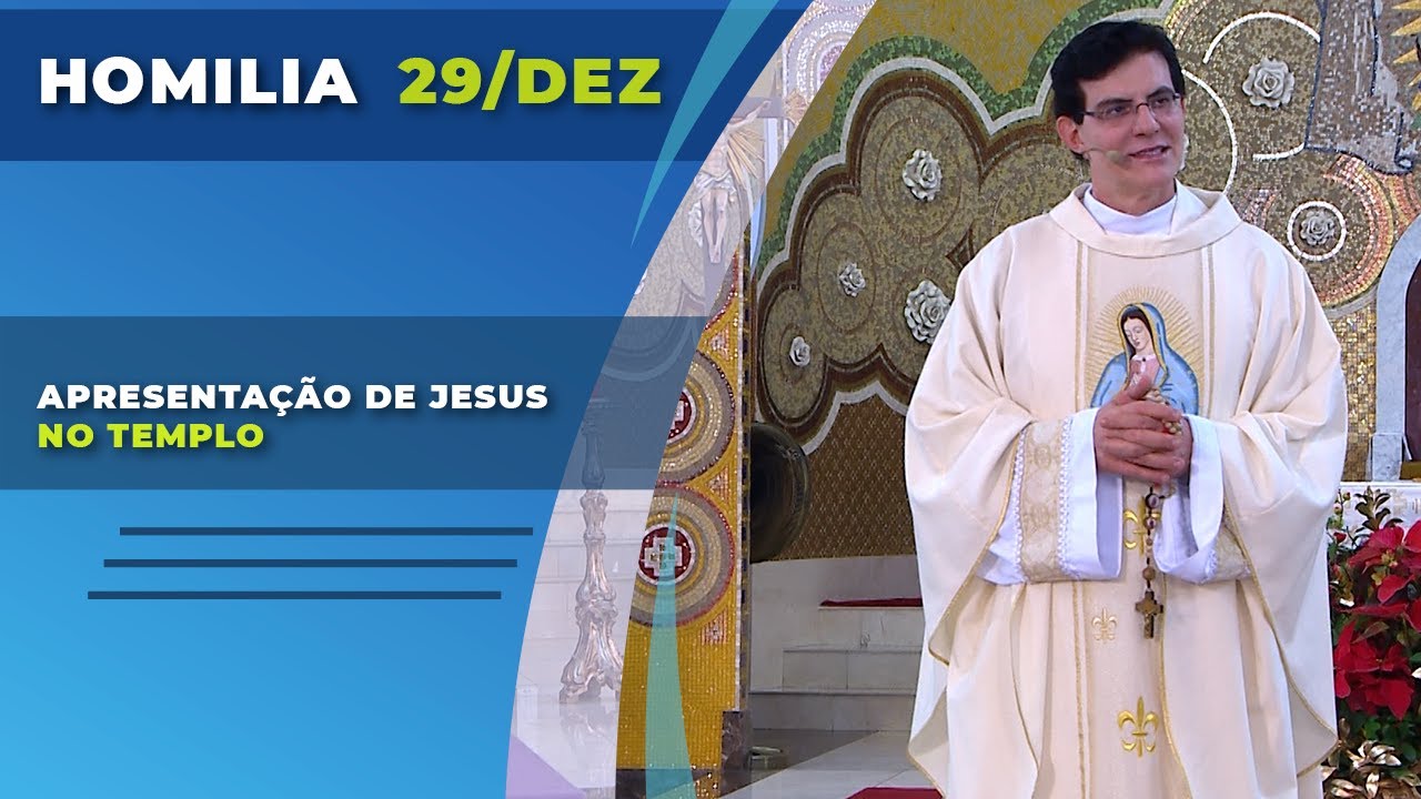 Apresentação de Jesus no templo | Padre Reginaldo Manzotti | Homilia 29/12/2021
