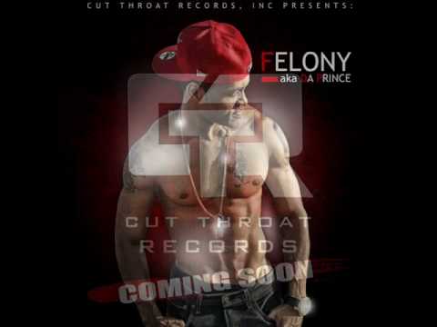 Felony aka Da Prince® - 