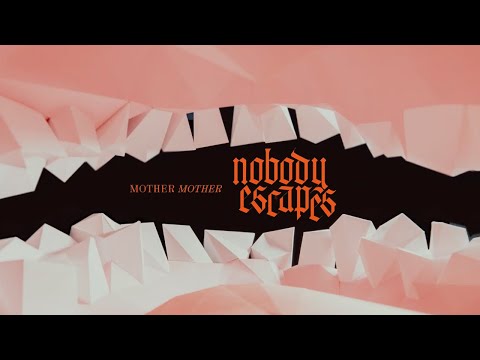 Mother Mother - Nobody Escapes (Official Music Video)