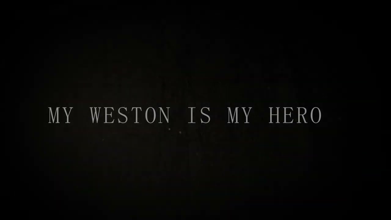 My Weston is My Hero | Official Teaser