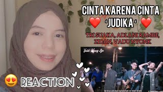 Download lagu CINTA KARENA CINTA - JUDIKA COVER | TRI SUAKA, ZIDAN, ADLANI RAMBE, VALDY NYONK - REACTION mp3