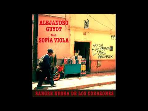 Sangre Negra de los Corazones (feat. Sofía Viola) - Alejandro Guyot