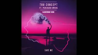 TRU Concept - Save Me (ft. Pershard Owens) (DJ Aristocrat Remix)