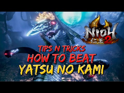 Nioh 2 | Tips and Tricks | How to Beat Yatsu No Kami Easy