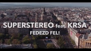 SuperStereo - Fedezd fel! feat. KRSA (Official Music Video)